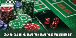 Cách soi cầu tài xỉu UK88