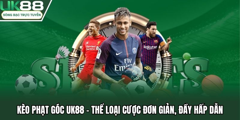 Kèo Phạt Góc tại UK88